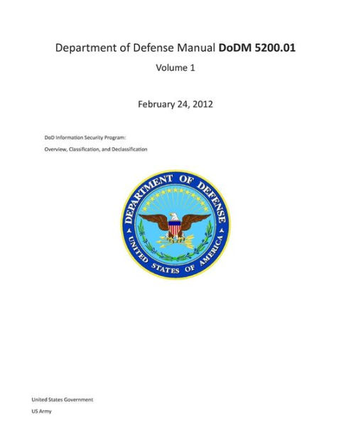 Department Of Defense Manual DoDM 5200.01 Volume 1 February 24, 2012 ...