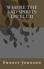 Where The Sad Spirits Dwell II