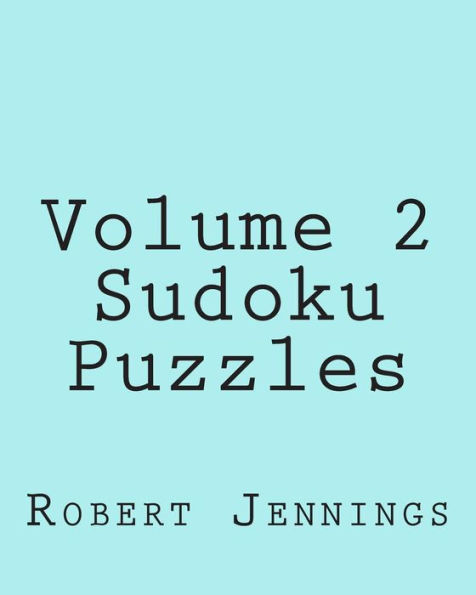 Volume 2 Sudoku Puzzles: Fun, Large Grid Sudoku Puzzles
