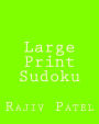 Large Print Sudoku: Fun, Large Grid Sudoku Puzzles