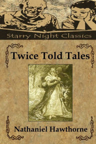 Title: Twice Told Tales, Author: Richard S Hartmetz