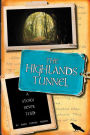 The Highlands Tunnel: A Story Never Told