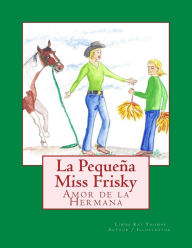 Title: La Pequeña Miss Frisky, Amor de la Hermana, Author: Linda Kay Thomas