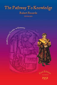 Title: The Pathway to Knowledge, Author: Robert Recorde