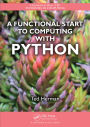 A Functional Start to Computing with Python