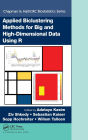 Applied Biclustering Methods for Big and High-Dimensional Data Using R / Edition 1