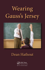 Title: Wearing Gauss's Jersey, Author: Dean Hathout