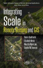 Integrating Scale in Remote Sensing and GIS / Edition 1