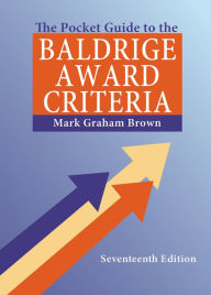 Title: The Pocket Guide to the Baldrige Award Criteria (5-Pack), Author: Mark Graham Brown