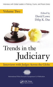 Title: Trends in the Judiciary: Interviews with Judges Across the Globe, Volume Two / Edition 1, Author: David Lowe
