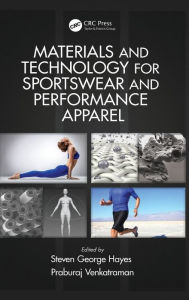 Title: Materials and Technology for Sportswear and Performance Apparel / Edition 1, Author: Steven George Hayes