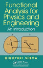 Functional Analysis for Physics and Engineering: An Introduction / Edition 1