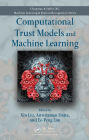 Computational Trust Models and Machine Learning / Edition 1