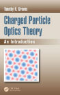 Charged Particle Optics Theory: An Introduction