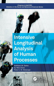 Title: Intensive Longitudinal Analysis of Human Processes / Edition 1, Author: Kathleen M. Gates