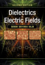 Dielectrics in Electric Fields, Second Edition / Edition 2