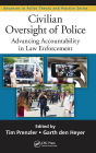 Civilian Oversight of Police: Advancing Accountability in Law Enforcement