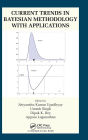 Current Trends in Bayesian Methodology with Applications / Edition 1