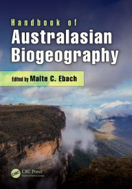 Title: Handbook of Australasian Biogeography / Edition 1, Author: Malte C. Ebach