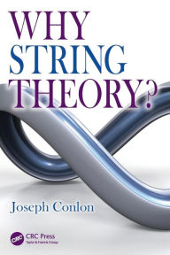 Title: Why String Theory?, Author: Joseph Conlon