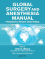 Global Surgery and Anesthesia Manual: Providing Care in Resource-limited Settings