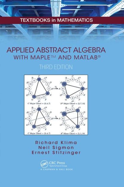 Applied Abstract Algebra With MapleTM And MATLAB® By Richard Klima ...