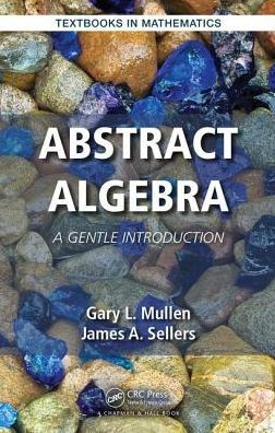 Abstract Algebra: A Gentle Introduction / Edition 1