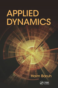 Title: Applied Dynamics / Edition 1, Author: Haim Baruh