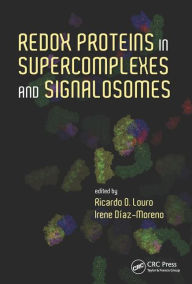 Title: Redox Proteins in Supercomplexes and Signalosomes / Edition 1, Author: Ricardo O. Louro