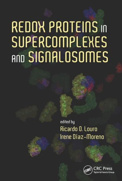 Redox Proteins in Supercomplexes and Signalosomes