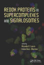 Redox Proteins in Supercomplexes and Signalosomes