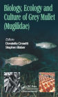 Biology, Ecology and Culture of Grey Mullets (Mugilidae) / Edition 1