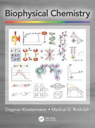 Title: Biophysical Chemistry / Edition 1, Author: Dagmar Klostermeier