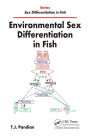 Environmental Sex Differentiation in Fish / Edition 1