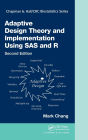 Adaptive Design Theory and Implementation Using SAS and R / Edition 2