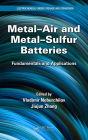 Metal-Air and Metal-Sulfur Batteries: Fundamentals and Applications / Edition 1