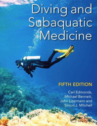 Title: Diving and Subaquatic Medicine / Edition 5, Author: Carl Edmonds