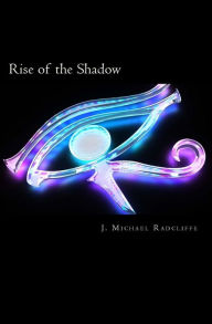Title: Rise of the Shadow, Author: J Michael Radcliffe