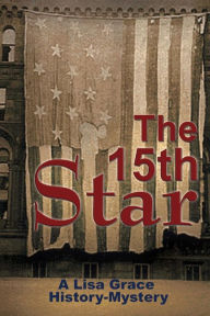 Title: The 15th Star (A Lisa Grace History - Mystery), Author: Lisa Grace