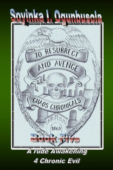 To Resurrect And Avenge: Chaos Chronicals Book Five