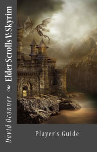 Elder Scrolls V: Skyrim: Player's Guide