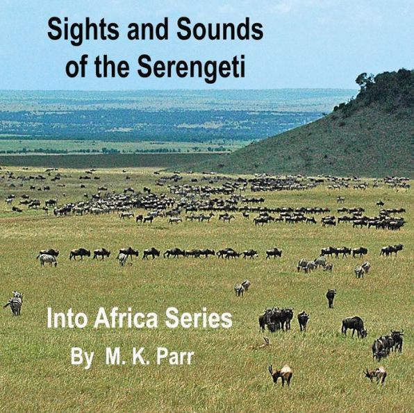Sights and Sounds of the Serengeti