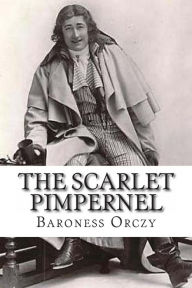 Title: The Scarlet Pimpernel, Author: Baroness Orczy