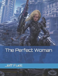 Title: The Perfect Woman, Author: Jeff Fuell