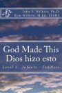 God Made This / Dios hizo esto: Level 1: Infants - Toddlers