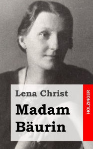 Title: Madam Bäurin, Author: Lena Christ