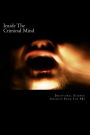 Inside The Criminal Mind: : Behavioral Science Insights From The FBI