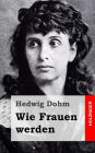 Wie Frauen werden