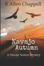 Navajo Autumn: A Navajo Nation Mystery