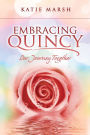 Embracing Quincy: Our Journey Together
